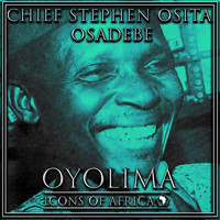 Chief Stephen Osita Osadebe - Oyolima