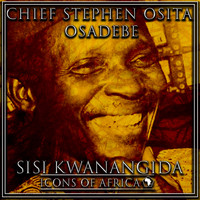 Chief Stephen Osita Osadebe - Sisi Kwanangida