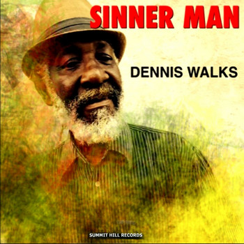 Dennis Walks - SINNER MAN