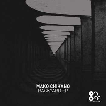 Mako Chikano - Backyard EP