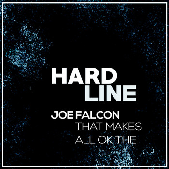 Joe Falcon - That Makes All Ok Then EP
