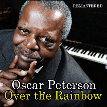 Oscar Peterson - Over the Rainbow (Remastered)