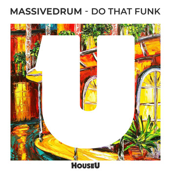 Massivedrum - Do That Funk