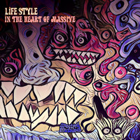 Life Style - In The Heart of Massive