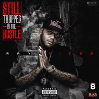 Ray Vicks - Still Trapped in the Hustle (Explicit)