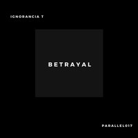 Ignorancia T - Betrayal