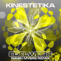 Kinestetika - Edelweiss (Rayan Myers Remix)