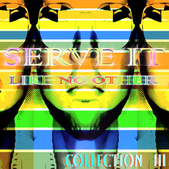 M. - Serve It Like No Other - Collection III