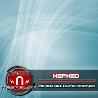 Nephed - No One Will Leave Forever