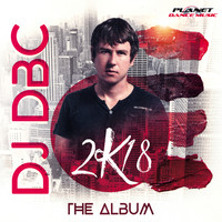 Dj Dbc - 2K18 The Album