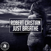 Robert Cristian - Just Breathe
