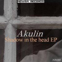 Akulin - Shadow in the head EP