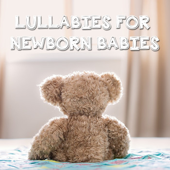 Lullaby Babies, Lullabies for Deep Sleep, Baby Sleep Music - 11 Lullabies for Newborn Babies