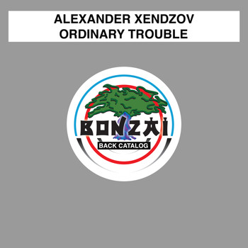 Alexander Xendzov - Ordinary Trouble