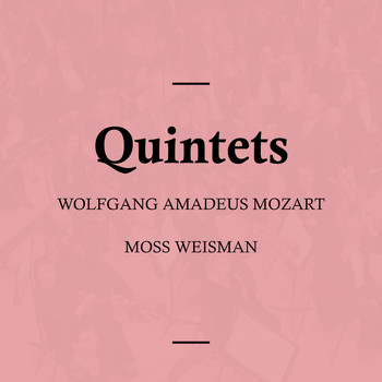 l'Orchestra Filarmonica di Moss Weisman - Mozart: Quintets