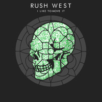 Rush West - I Like to Move It