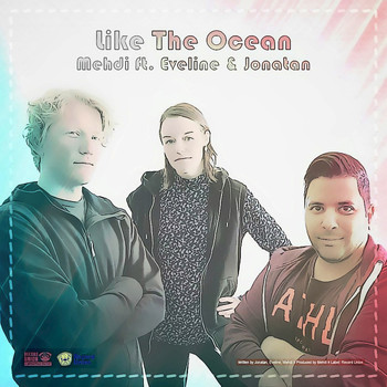 Mehdi featuring Eveline and Jonatan - Like The Ocean