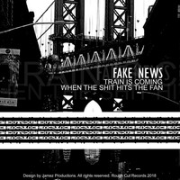 Fake News - Train Is Coming