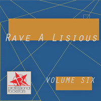 Vol. Six - Rave A Lisious