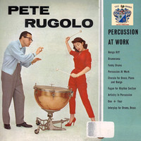 Pete Rugolo - Percussion at Work