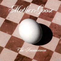 The Anomoanon - Mother Goose