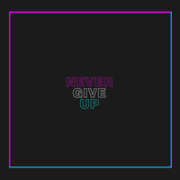 Dave M - Never Give Up