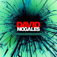 David Nogales - As Autumn Leaves Fall EP