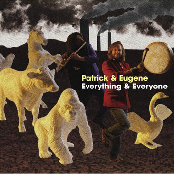 Patrick & Eugene / - Everything & Everyone