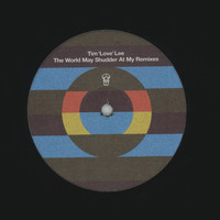 Tim Love Lee / - The World May Shudder At My Remixes