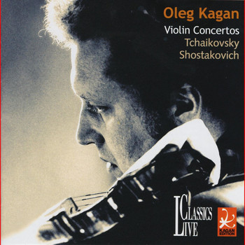 Oleg Kagan - Tchaikovsky & Shostakovich: Oleg Kagan Edition, Vol. XXVII