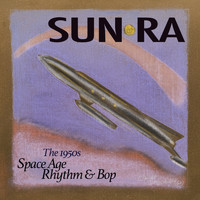 Sun Ra / - Space Age Rhythm & Bop: The 1950s