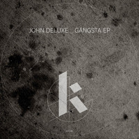 John Deluxe - Gangsta