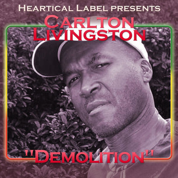 Carlton Livingston - Demolition
