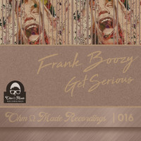 Frank Boozy - Get Serious