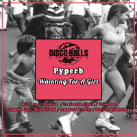 Pyperb - Wainting For A Girl