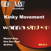 Kinky Movement - Wanna Sing EP
