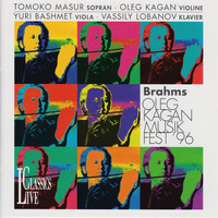 Oleg Kagan - Brahms: Kagan Music Festival Kreuth 1996