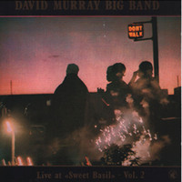David Murray - Live At "Sweet Basil" - Vol. 2