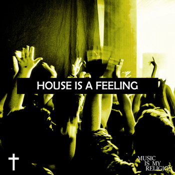 Various Artists - House Is A Feeling
