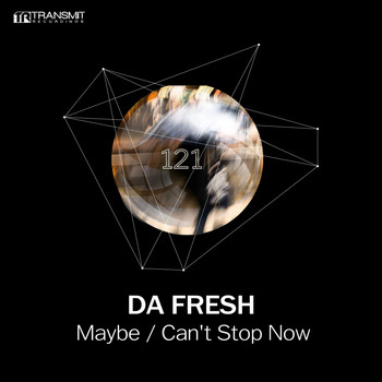 Da Fresh - Maybe / Can't Stop Now