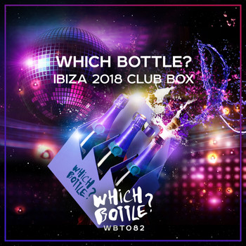 Various Artists - Which Bottle?: IBIZA 2018 CLUB BOX
