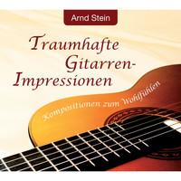Dr. Arnd Stein - Traumhafte Gitarren-Impressionen