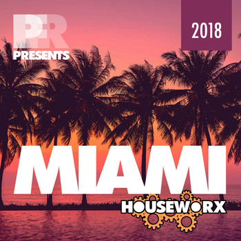 Various Artists - PFR Presents Miami HouseWorx 2018