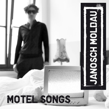 Janosch Moldau - Motel Songs