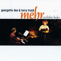 Georgette Dee & Terry Truck - Mehr Verliebte Lieder