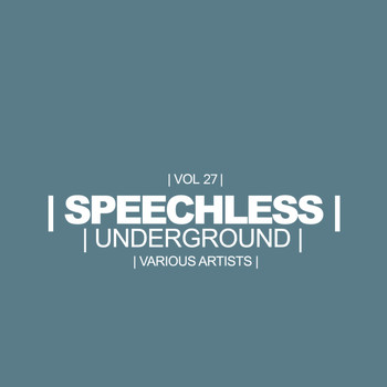 Various Artists - Speechless Underground, Vol. 27