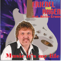 Friedel von Hagen - Music It's My Life