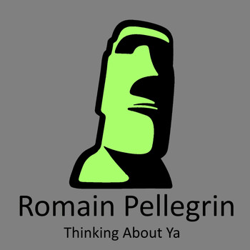 Romain Pellegrin - Thinking About Ya