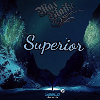 Max Blaike - Superior