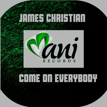 James Christian - Come On Everybody